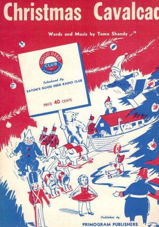 Christmas Cavalcade - Introduced By Eaton's Canada Good Deed Radio Club - Vintage Sheet Music