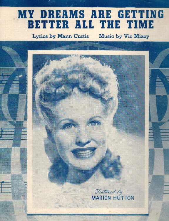 My Dreams are Getting Better All the Time - Marion Hutton Cover - Vintage Sheet Music from To Society