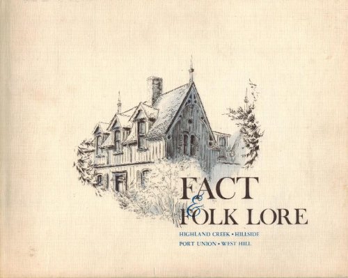 Fact and Folk Lore, Highland Creek, Hillside, Port Union, West Hill.