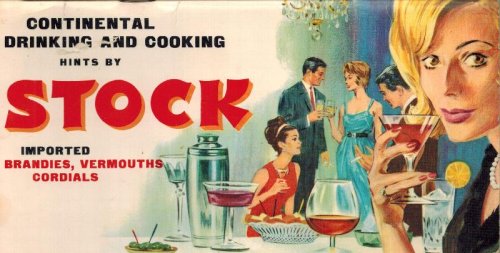 Continental Drinking and Cooking Hints by Stock - Imported Brandies, Vermouths, Cordials