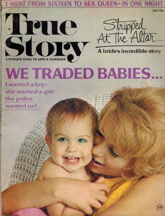 True Story Magazine July 1969 a Woman's Guide to Love and Marriage - We Traded Babies Issue