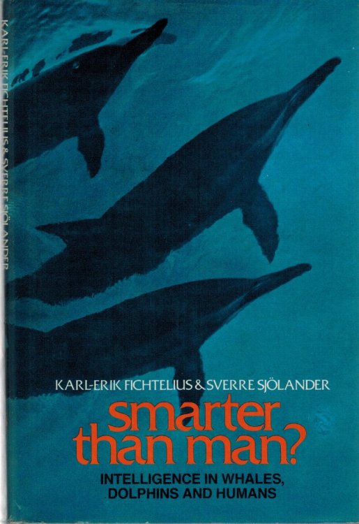 Smarter than man: Intelligence in whales, dolphins, and humans,