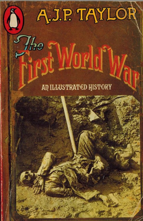 The First World War : An Illustrated History