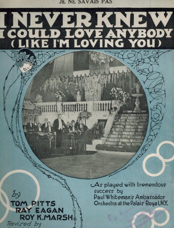 I Never Knew I Could Love Anybody Lile I'm Loving you - Je Ne Savis Pas - Vintage Sheet Music - Pauil Whiteman Ambassador Orchestra Cover