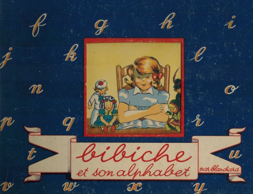 Bibiche et son Alphabet par Blanchard