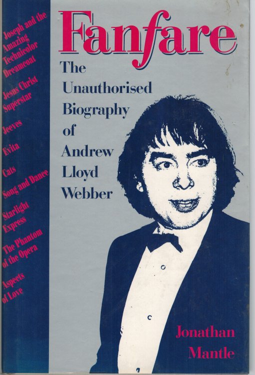 Fanfare: The Unauthorised Biography of Andrew Lloyd Webber