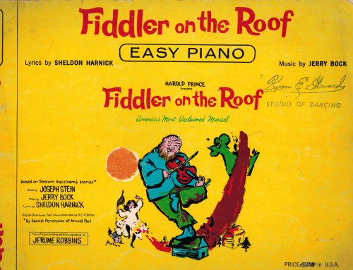 Fiddler on the Roof Easy Piano - Far From the Home I love - Fiddler on the Roof - Matchmaker - Miracle of Miracles - Now I Have Everything - Sabbath Prayer - Sunrise Sunset - To Life