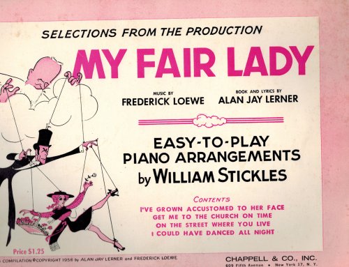 Selections from the Production My Fair Lady Easy to Play Piano Arrangements - I've Grown Accustimed to her Face - Get Me to the Church on Time - On the Street Where You Live - I could Have Danced all Night