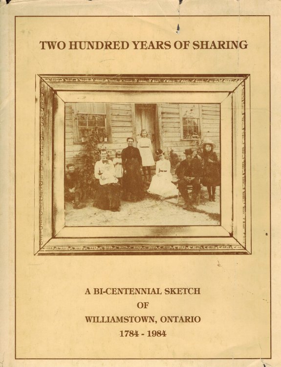 Two Hundred Years of Sharing : a bi-Centennial Sketch of Williamstown, Ontario 1784 - 1984