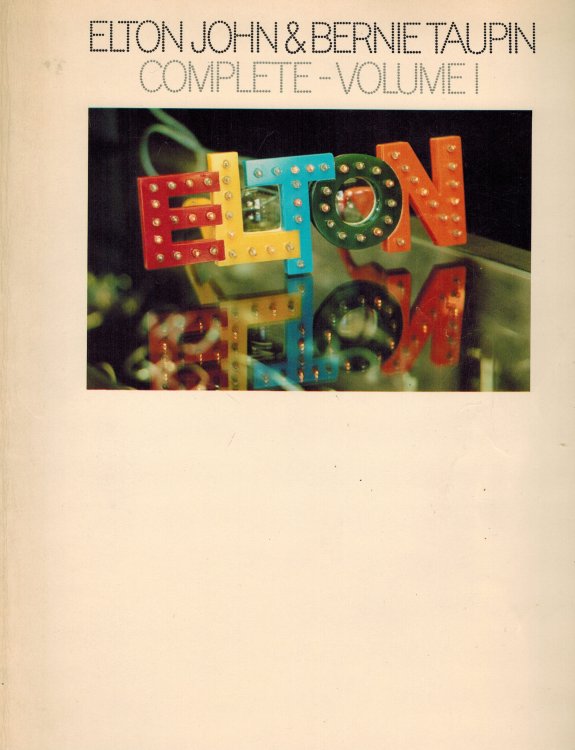 Elton John & Bernie Taupin Complete Volume I [Songbook]