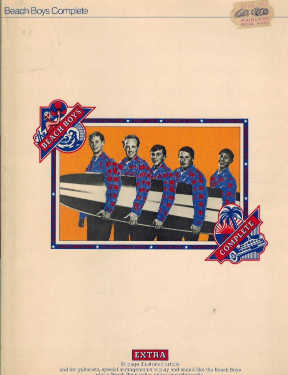 The Beach Boys Complete; with extra 24 page illustrated article and for guitarists, special arrangements to play and sound like the Beach Boys plus a Beach Boy guitar chord encyclopedia