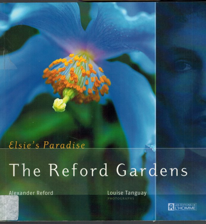 The Reford Gardens: Elsie's Paradise