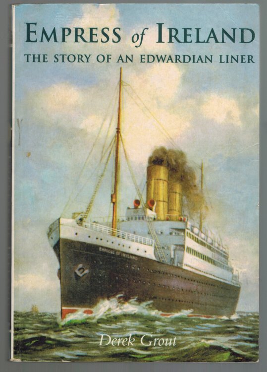 Empress of Ireland: The Story of an Edwardian Liner
