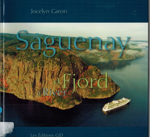 Saguenay A City A Fjord A River