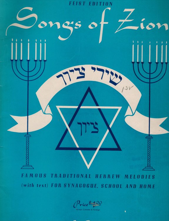 Songs of Zion : Famous Traditional Hebrew Melodies with Text for Synagogue, School nd Home