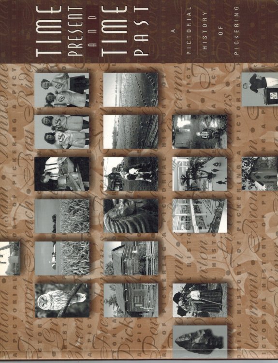Time Present Time Past : A Pictorial History of Pickering