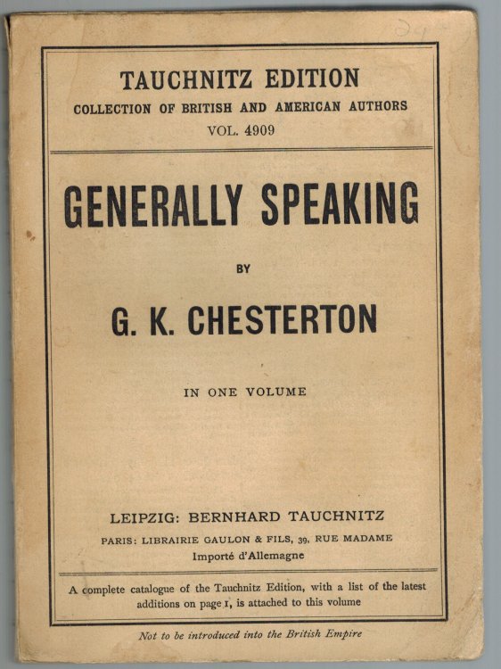 Generally Speaking : A Book of Essays in One Volume : Tauchnitz Edition Collection of British and American Authors Volume 4909