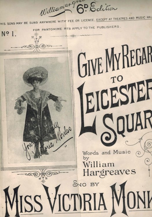 Give My Regards to Leicester Square - Vintage Sheet Music as Sung By Victoria Monks