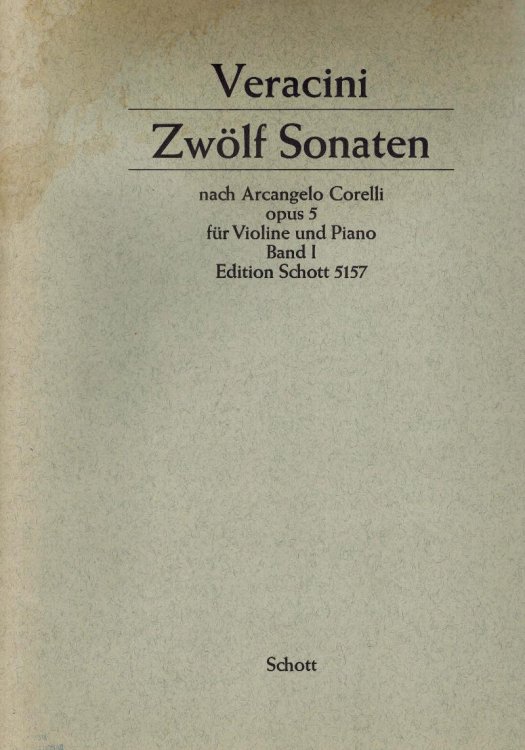 Zwolf Sonaten Nach Arcangelo Corelli Opus 5 Fur Violine Und Basso Continuo Neuausgabe Fur Violine Und Cembalo ( Klavier ) Violoncello ( Viola Da Gamba ) Schott # 5157 Band I