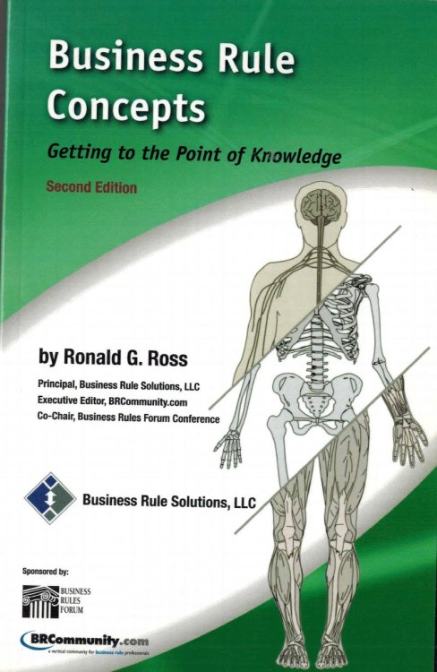 Business Rule Concepts - Getting to the Point of Knowledge