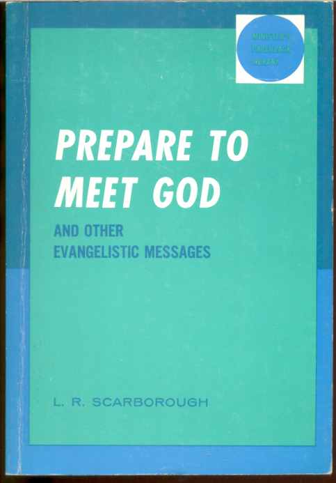 PREPARE TO MEET GOD AND OTHER EVANGELISTIC MESSAGES