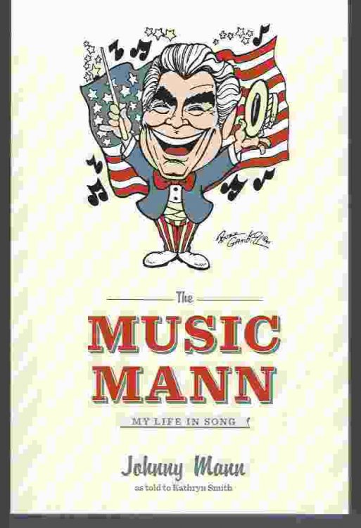 THE MUSIC MANN, MY LIFE IN SONG