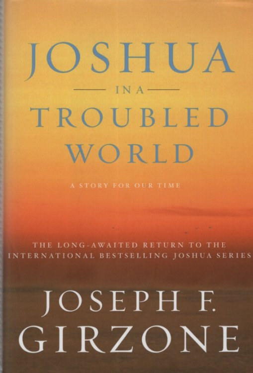 JOSHUA IN A TROUBLED WORLD A Story for Our Time