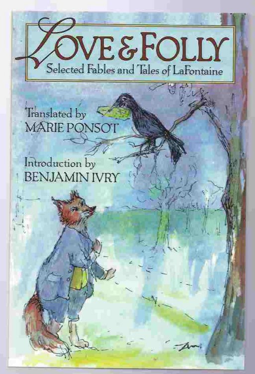 LOVE AND FOLLY Selected Fables and Tales of La Fontaine