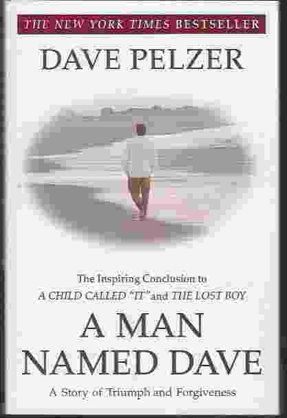 A MAN NAMED DAVE A Story of Triumph and Forgiveness