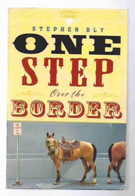 ONE STEP OVER THE BORDER A Novel