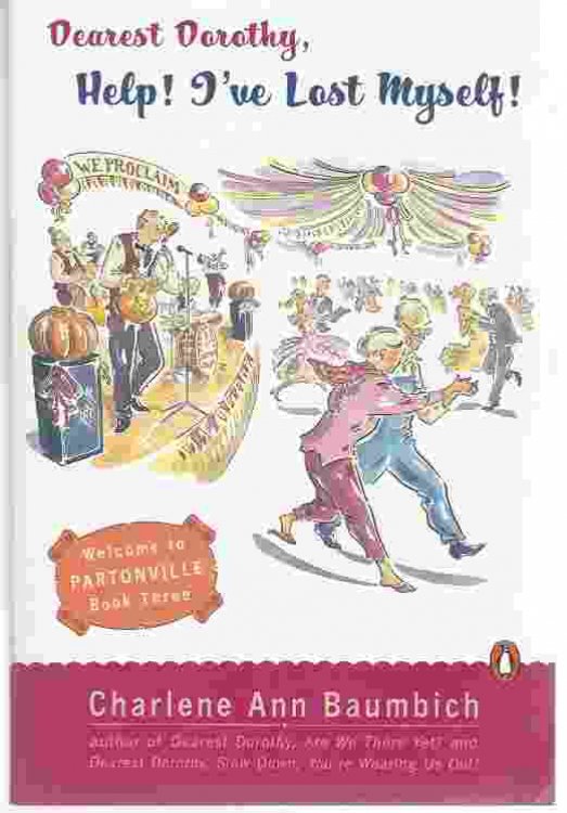 DEAREST DOROTHY, HELP! I'VE LOST MYSELF!