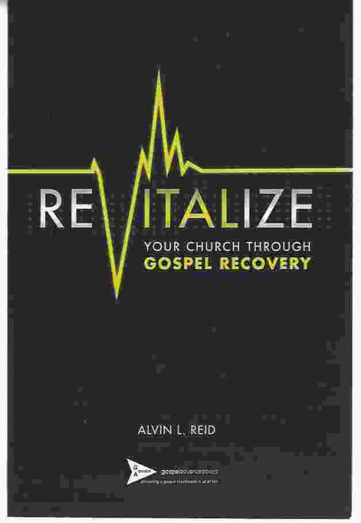 REVITALIZE YOUR CHURCH THROUGH GOSPEL RECOVERY