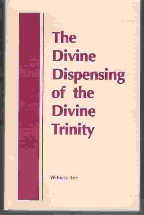 THE DIVINE DISPENSING OF THE DIVINE TRINITY