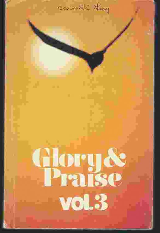 GLORY & PRAISE, VOL 3 Songs for Christian Assembly