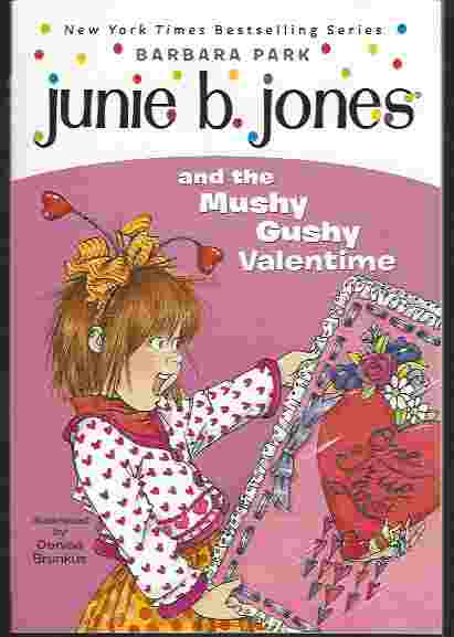 JUNIE B JONES AND THE MUSHY GUSHY VALENTIME