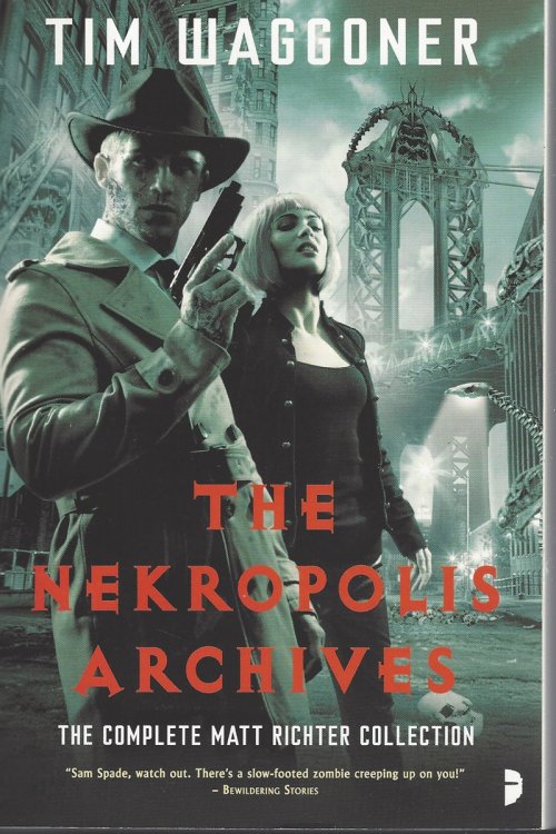 THE NEKROPOLIS ARCHIVES The Complete Matt Richter Collection