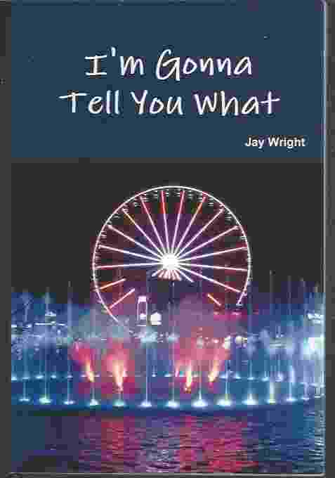 I'M GONNA TELL YOU WHAT