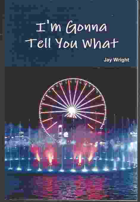 I'M GONNA TELL YOU WHAT