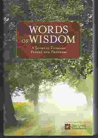 WORDS OF WISDOM A Journey Through Psalms and Proverbs