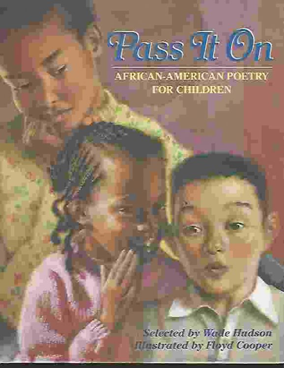 PASS IT ON African American Poetry for Children