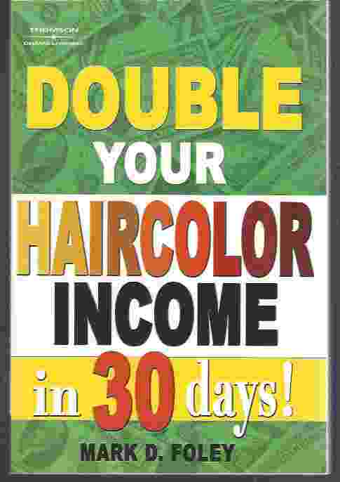 DOUBLE YOUR HAIRCOLOR INCOME IN 30 DAYS!
