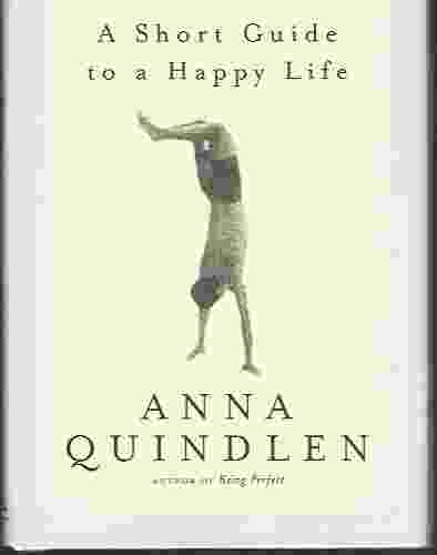 A SHORT GUIDE TO A HAPPY LIFE