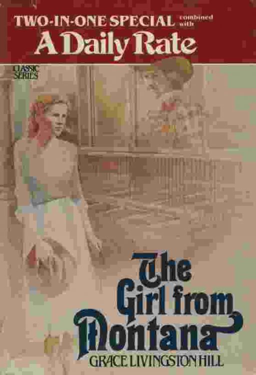 THE GIRL FROM MONTANA / A DAILY RATE Two-In-One Special