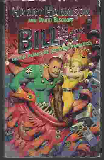 BILL, THE GALACTIC HERO ON THE PLANET OF TASTELESS PLEASURE