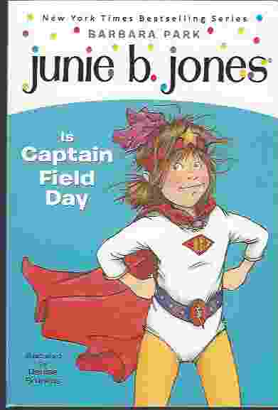 JUNIE B JONES IS CAPTAIN FIELD DAY