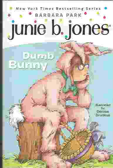 JUNIE B JONES: DUMB BUNNY