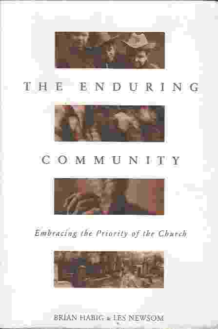 THE ENDURING COMMUNITY Embracing the Priority of the Church