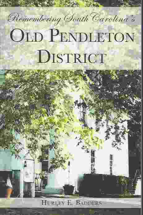 REMEMBERING SOUTH CAROLINA'S OLD PENDLETON DISTRICT