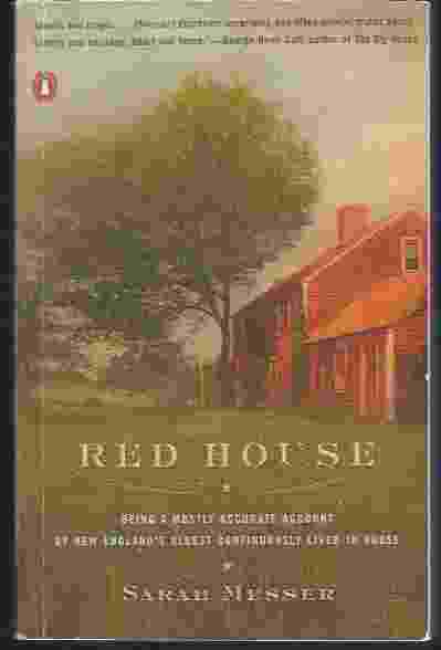 RED HOUSE Being a Mostly Accurate Account of New England's Oldest Continuously Lived-in House