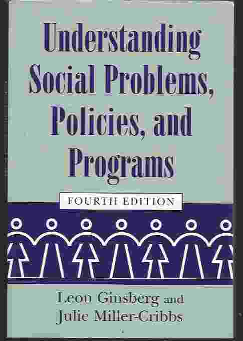 UNDERSTANDING SOCIAL PROBLEMS, POLICIES, AND PROGRAMS, 4TH EDITION